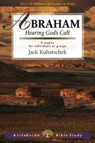 Abraham: Hearing God's Call : 9 Studies for Individuals or Groups (Lifeguide Bible Studies)