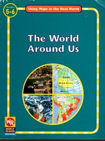 The World Around Us: Using Maps in the Real World