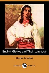 English Gipsies and Their Language (Dodo Press)