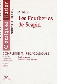 Les fourberies de scapin de Molire : complements pdagogiques