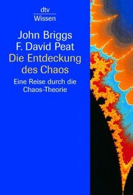 Die Entdeckung des Chaos. Eine Reise durch die Chaos- Theorie.