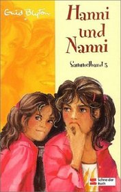 Hanni und Nanni Sammelband 3. Hanni und Nanni suchen Gespenster, Hanni und Nanni in tausend Nten, Hanni und Nanni gro in Form
