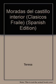 Moradas del castillo interior (Clasicos Fraile) (Spanish Edition)