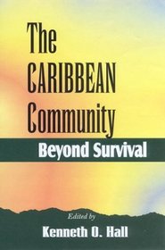 The Caribbean Community: Beyond Survival