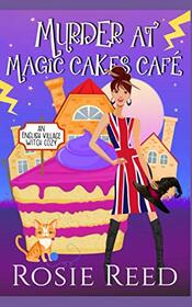 Murder at Magic Cakes Cafe (English Village Witch, Bk 1)