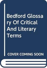 Bedford Glossary of Critical and Literary Terms 2e and House of Mirth