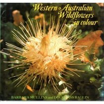 WESTERN AUSTRALIAN WILD FLOWERS IN COLOUR