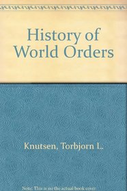 The Rise And Fall of World Orders