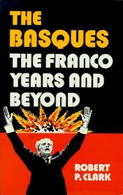 Basques: The Franco Years and Beyond (Basque Series)