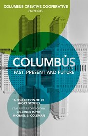 Columbus: Past, Present and Future