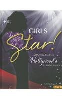 Girls Star!: Amazing Tales of Hollywood's Leading Ladies (Girls Rock!)