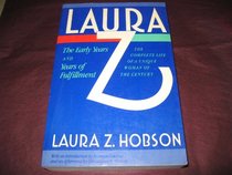 Laura Z: The Complete Life of A Unique Woman of the Century