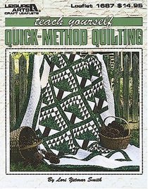 Teach yourself quick-method quilting (Leisure Arts craft leaflets)