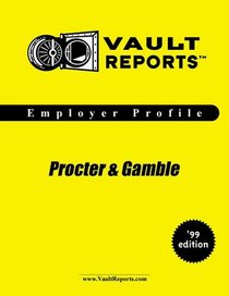 Procter & Gamble: The VaultReports.com Employer Profile for Job Seekers