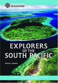 Explorers of the South Pacific: A Thousand Years of Exploration, from the Polynesians to Captain Cook and Beyond (Exploration & Discovery)