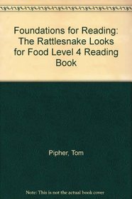 Foundations for Reading: The Rattlesnake Looks for Food Level 4 Reading Book (Foundations)