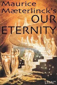 Our Eternity: On Death and Immortality (Living Time World Thought)