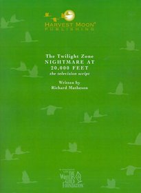The Twilight Zone: Nightmare at 20,000 Feet the Television Script (Twilight Zone (Harvest Moon))