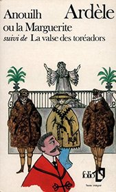 Ardle Ou La Marguerite Suivi De La Valse des Toradors (French Edition)
