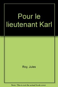Pour le lieutenant Karl (French Edition)