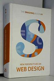 The Smashing Book, No. 4: New Perspectives on Web Design