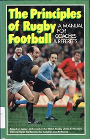 Principles of Rugby Football: Manual for Coaches and Referees