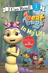 Beat Bugs: In My Life (I Can Read. Level 1)