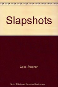 Slapshots : The Best and the Worst of 100 Years of Hockey