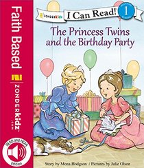 The Princess Twins and the Birthday Party (I Can Read! / Princess Twins Series)
