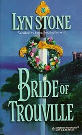 Bride of Trouville (Trouville, Bk 2) (Harlequin Historical, No 467)