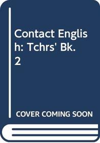Contact English: Tchrs' Bk. 2