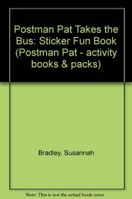 Postman Pat Takes the Bus: Sticker Fun Book (Postman Pat - Activity Books & Packs)
