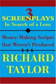 3 Screenplays In Search of a Lens: Money-Making Scripts that Weren't Produced