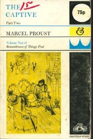 CAPTIVE: PT. 2 (PROUST, MARCEL. REMEMBRANCE OF THINGS PAST, VOL.10)