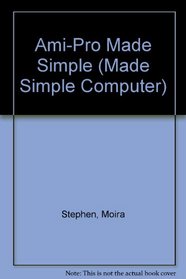 Ami-Pro Made Simple (Made Simple Computer)