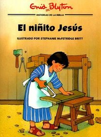 El ninito Jesus: Little Boy Jesus (Hist/BIblicas Ilustr) (Spanish Edition)