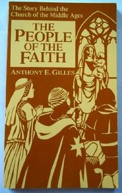 The People of the Faith (The People of God : from Abraham to Us)