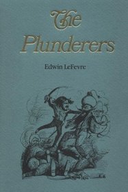 Plunderers (Fraser Publishing Library) (Fraser Contrary Opinion Library Book)