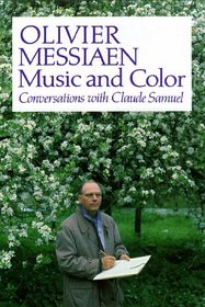 Olivier Messiaen: Music and Color: Conversations with Claude Samuel