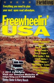 Fielding's Freewheelin' USA: Everything You Need to Plan Your Next Open Road Adventure (Fielding Experienced Travel Guides)