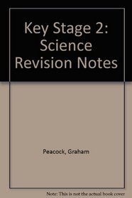 Key Stage 2: Science Revision Notes