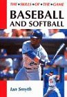 Baseball and Softball (Skills of the Game)