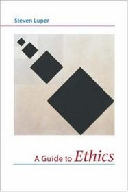 A Guide to Ethics