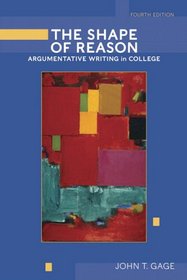 The Shape of Reason: Argumentative Writing in College (4th Edition)