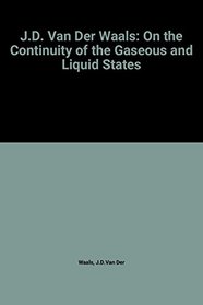 J.D. Van Der Waals: On the Continuity of the Gaseous and Liquid States (Studies in Statistical Mechanics, Vol 14)