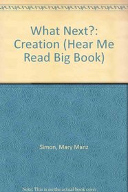 What Next: Creation (Hear Me Read Big Books)