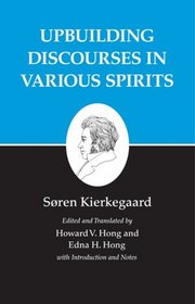 Kierkegaard's Writings, XV: Upbuilding Discourses in Various Spirits