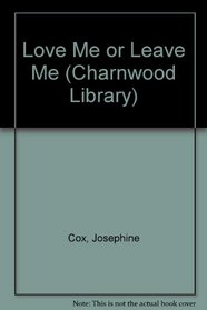 Love Me or Leave Me (Charnwood Library)