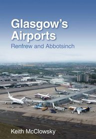 Glasgow's Airport: Renfrew and Abbotsinch