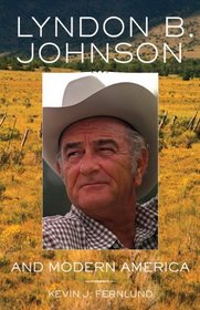 Lyndon B. Johnson and Modern America (Oklahoma Western Biographies)